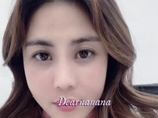 Dearnanana