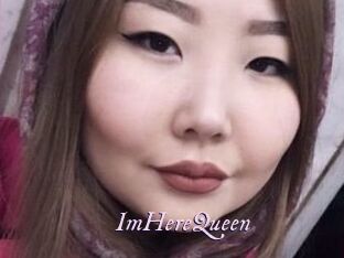 ImHereQueen