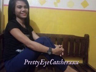 PrettyEyeCatcherxxx